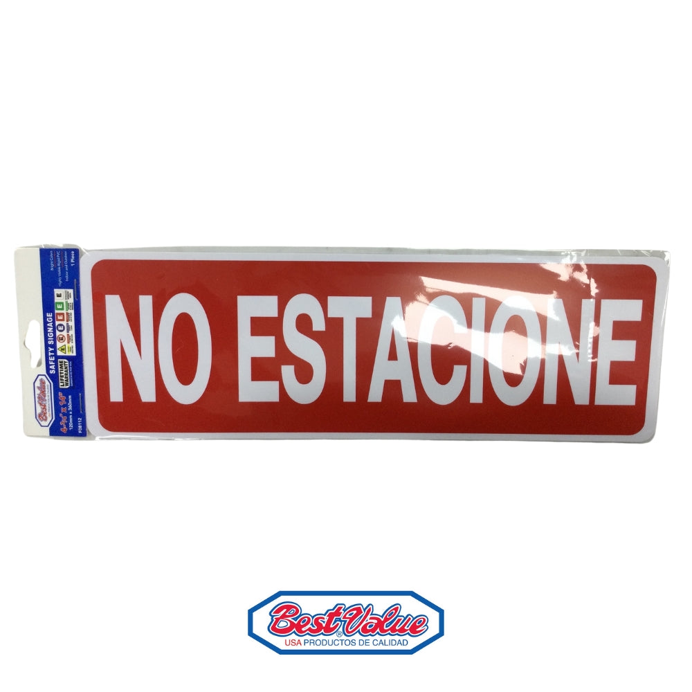 LETRERO  PULGADAS NO ESTACIONE PULGADAS  4 3/4 PULGADAS X 14 PULGADAS BEST VALUE